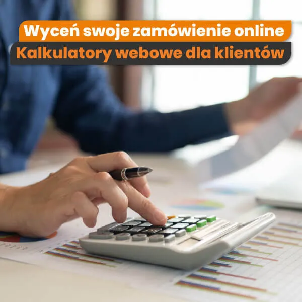 Kalkulator webowy dla naszych klientów