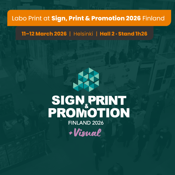 Labo Print at Sign, Print & Promotion Finland 2026 – Hall 2, Stand 1h26. Discover the Advertising Production House: large format, POS systems, ExpoLab.